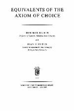 Equivalents Of The Axiom Of Choice (Stud. In Logic &amp; Maths.)