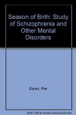 Season of birth : a study of schizophrenia and other mental disorders