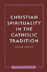 Christian Spirituality in the Catholic Tradition