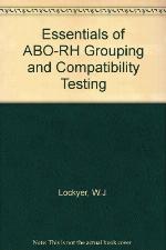 Essentials of Abo-Rh Grouping and Compatibility Testing