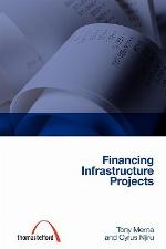Financing Infrastructure Projects (Construction Management Series) (Student Paperbacks)