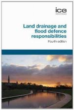 Land Drainage and Flood Defence Responsibilities, Fourth Edition