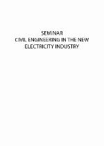Civil engineering in the new electricity industry : seminar.