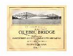 The Quebec Bridge : carrying the transcontinental line of the Canadian government railways over the St. Lawrence River near the city of Quebec, Canada.