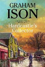Hardcastle's Collector (A Hardcastle and Marriott Historical Mystery, 13)