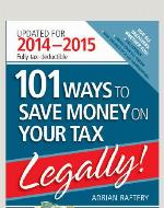 101 Ways to Save Money on Your Tax - Legally! 2014 - 2015