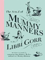 The A to Z of Mummy Manners