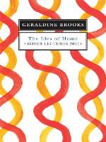The Idea of Home (Boyer Lectures, 2011#)