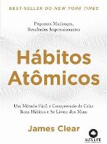 Atomic Habits: An Easy &amp; Proven Way to Build Good Habits &amp; Break Bad Ones