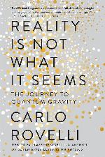 Reality Is Not What It Seems: The Journey to Quantum Gravity