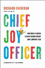Chief Joy Officer: How Great Leaders Elevate Human Energy and Eliminate Fear