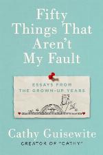 Fifty Things That Aren't My Fault