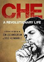 Che: A Revolutionary Life