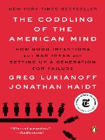 The Coddling of the American Mind