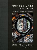 The Hunter Chef Cookbook