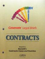 Casenote Legal Briefs Contracts: Keyed to Barnett's Contracts: Cases and Doctrine
