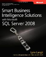 Smart Business Intelligence Solutions with Microsoft® SQL Server® 2008