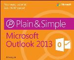 Microsoft Outlook 2013 Plain &amp; Simple