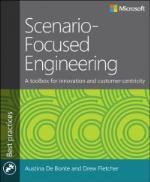 Scenario-focused engineering : a toolbox for innovation and customer-centricity