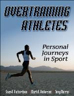 Overtraining athletes : personal journeys in sport