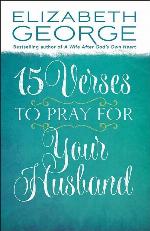 15 Verses to Pray for Your Husband