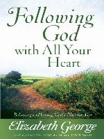 Following God with All Your Heart