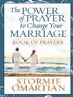 The Power of Prayer™ to Change Your Marriage Book of Prayers