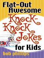 Flat-Out Awesome Knock-Knock Jokes for Kids