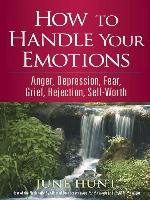 How to Handle Your Emotions