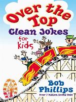Over the Top Clean Jokes for Kids