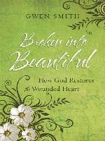 Broken into Beautiful