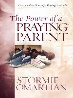 The Power of a Praying® Parent