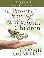The Power of Praying® for Your Adult Children Prayer and Study Guide