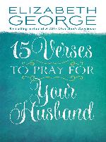 15 Verses to Pray for Your Husband