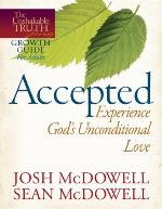 Accepted--Experience God's Unconditional Love