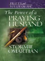 The Power of a Praying® Husband Prayer and Study Guide (Power of Praying)