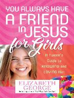 You Always Have a Friend in Jesus for Girls