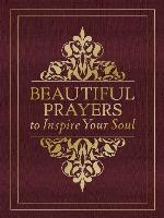 Beautiful Prayers to Inspire Your Soul