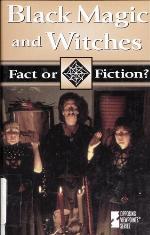 Black Magic and Witches (Fact or Fiction?)