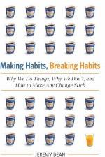 Making Habits, Breaking Habits