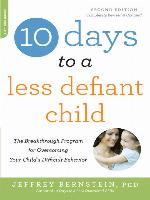 10 Days to a Less Defiant Child