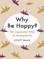 Why Be Happy?