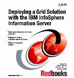 Deploying a Grid Solution with the IBM Infosphere Information Server