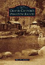 Grand Canyon's Phantom Ranch (Images of America)