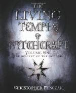 The Living Temple of Witchcraft Volume One: The Descent of the Goddess (Penczak Temple Series (10))