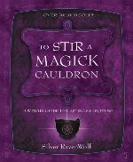 To Stir a Magick Cauldron
