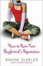 How to Ruin Your Boyfriend's Reputation