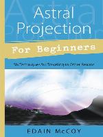 Astral Projection for Beginners
