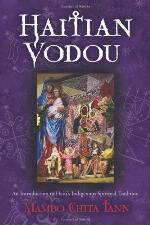 Haitian Vodou: An Introduction to Haiti's Indigenous Spiritual Tradition