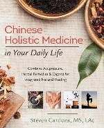 Chinese Holistic Medicine in Your Daily Life